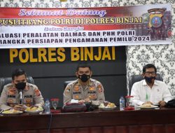PENELITIAN PUSLITBANG POLRI DI POLRES BINJAI TENTANG “ EVALUASI PERALATAN DALMAS DAN PHH DALAM RANGKA PERSIAPAN PENGAMANAN PEMILU 2024 ”