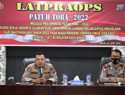 PERSONIL POLRES BINJAI MELAKSANAKAN KEGIATAN LATPRA OPS PATUH TOBA 2022