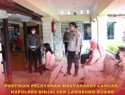 KAPOLRES BINJAI TINJAU FASILITAS PELAYANAN PUBLIK, PASTIKAN PELAYANAN PUBLIK LANCAR