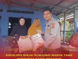 KAPOLRES BINJAI KUNJUNGI WARGA YANG MENDERITA SAKIT MENAHUN
