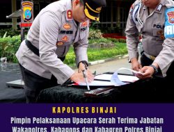 KAPOLRES BINJAI PIMPIN UPACARA SERTIJAB WAKAPOLRES, KABAGOPS, DAN KABAGREN.
