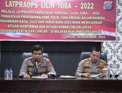 KAPOLRES BINJAI PIMPIN LATPRA OPS LILIN TOBA DALAM RANGKA PENGAMANAN NATAL 2022 DAN TAHUN BARU 2023