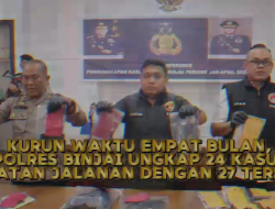 Kurun Waktu Empat Bulan, Polres Binjai Ungkap 24 Kasus Kejahatan Jalanan Dengan 27 Tersangka